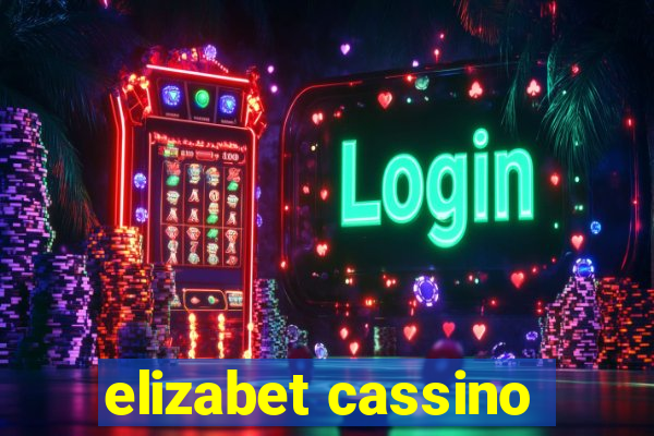 elizabet cassino